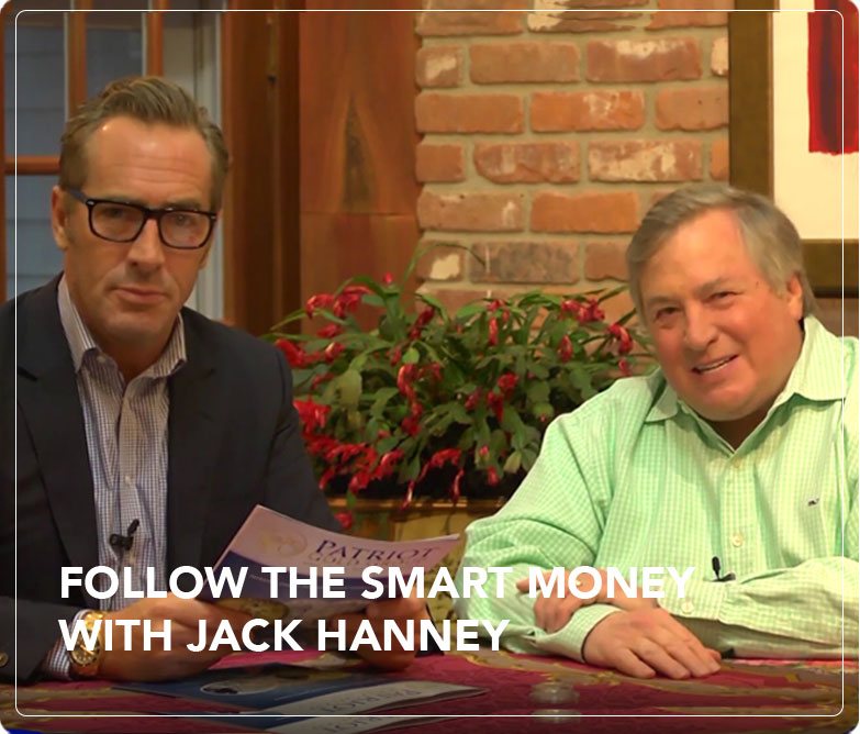 FOLLOW THE SMART MONEY WITH JACK HANNEY